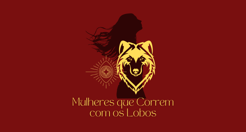 Mulheres que Correm com os Lobos